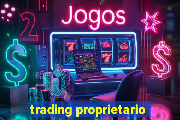 trading proprietario